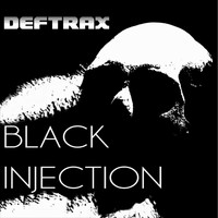 Deftrax - Black Injection