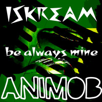 Iskream - Be Always Mine