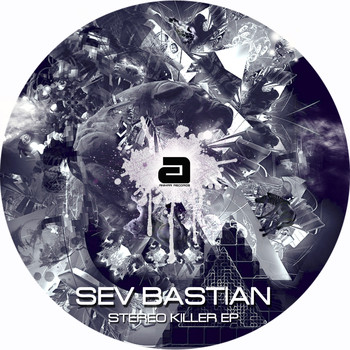 Sev Bastian - Stereo Killer EP