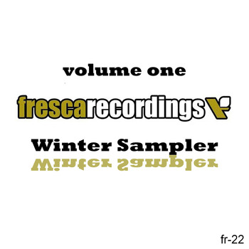 Various Artists - FRESCA RECORDINGS WINTER SAMPLER VOLUME 1