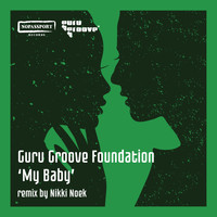 Guru Groove Foundation - My Baby