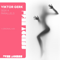 Viktor Gerk - Seek 4 Parallels