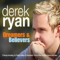Derek Ryan / - Dreamers & Believers
