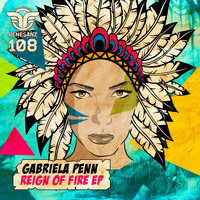 Gabriela Penn - Reign Of Fire EP