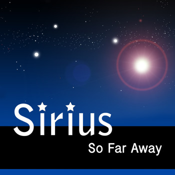 Sirius - So Far Away