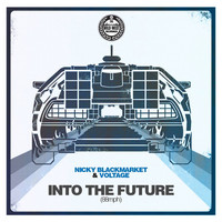 Nicky Blackmarket & Voltage - Into The Future (88 MPH)