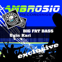 Ugin Kari - Big Fat Bass