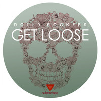 Dolly Rockers - Get Loose
