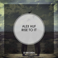 Alex Huf - Rise to It