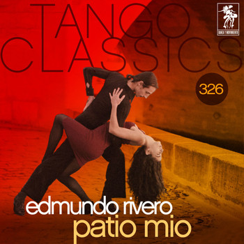 Edmundo Rivero - Tango Classics 326: Patio Mio