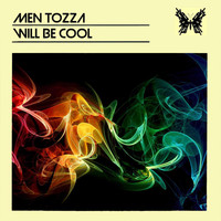 Men Tozza - Will Be Cool