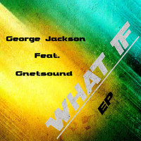 George Jackson - What If