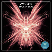 Wave Cuts - Broken Seal