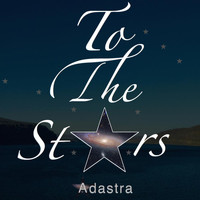 Adastra - To the Stars