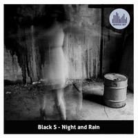 Black S - Night and Rain
