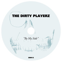 The Dirty Playerz - By My Side