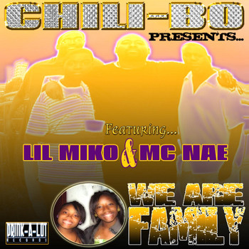 Chili-Bo - We Are Family (feat. Lil Miko & MC Nae)
