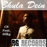 Cs - Bhula Dein (feat. Silky)