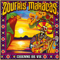 Zoufris Maracas / - Chienne de vie - Single