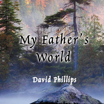 david phillips - My Father's World