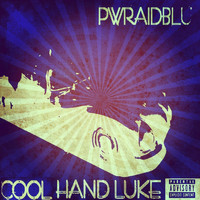 Cool Hand Luke - Pwraidblu