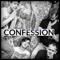 Confession - Fuse (Explicit)