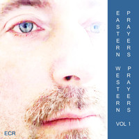 David Paul Mesler - Eastern Prayers, Western Prayers, Vol. 1