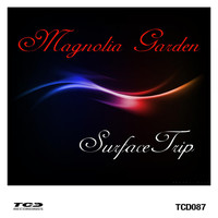Magnolia Garden - Surface Trip