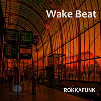 Rokkafunk - Wake Beat