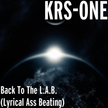 KRS-One - Back to the L.a.B. (Lyrical Ass Beating)