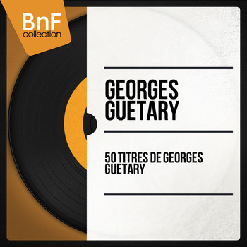 Georges Guétary - 50 Titres de Georges Guétary