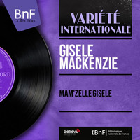 Gisele MacKenzie - Mam'zelle Gisèle