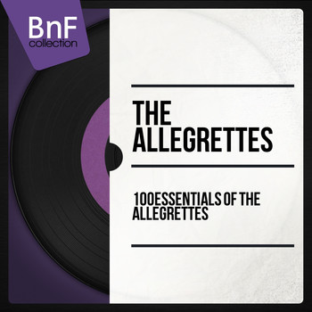 The Allegrettes - 100 Essentials of the Allegrettes