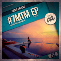 Chris Decent - #7MTM EP