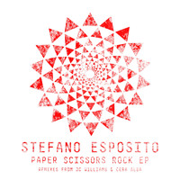 Stefano Esposito - Paper Scissors Rock EP