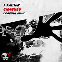T-Factor - Changes (Criostasis Remix)