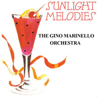 The Gino Marinello Orchestra - Sunlight Melodies