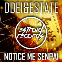 DDei&Estate - Notice Me Senpai