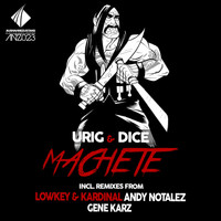 Urig & Dice - Machete