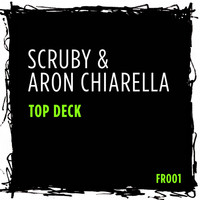 Scruby & Aron Chiarella - Top Deck