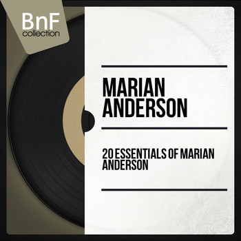 Marian Anderson - 20 Essentials of Marian Anderson