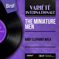 The Miniature Men - Baby Elephant Walk