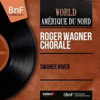 Roger Wagner Chorale - Swanee River