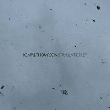 Kemp&Thompson - Stimulation EP