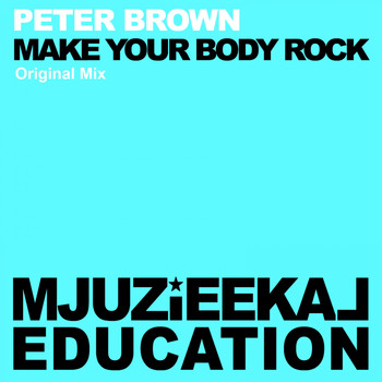 Peter Brown - Make My Body Rock