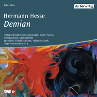 Hermann Hesse - Demian - Die Geschichte von Emil Sinclaires Jugend