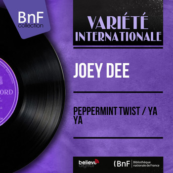 Joey Dee - Peppermint Twist / Ya Ya