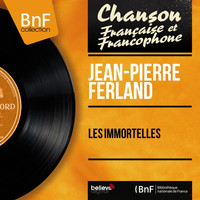 Jean-Pierre Ferland - Les immortelles