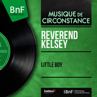 Reverend Kelsey - Little Boy