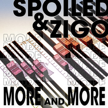 Spoiled and Zigo - More and More